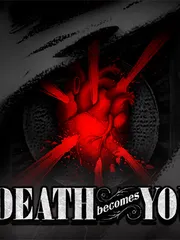 Death Becomes You™