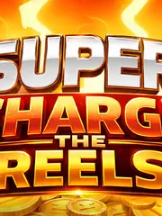 Super Charge the Reels