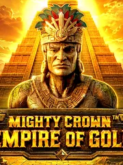 Mighty Crown™ Empire of Gold™