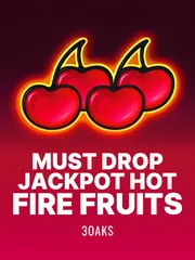 Must Drop JACKPOT™ Hot Fire Fruits