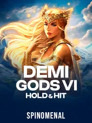 Demi Gods VI - Hold & Hit