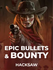 Epic Bullets & Bounty
