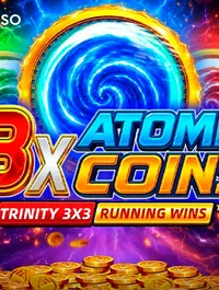 3X Atomic Coins: Trinity RUNNING WINS™