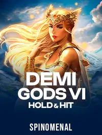 Demi Gods VI - Hold & Hit