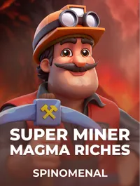 Super Miner - Magma Riches
